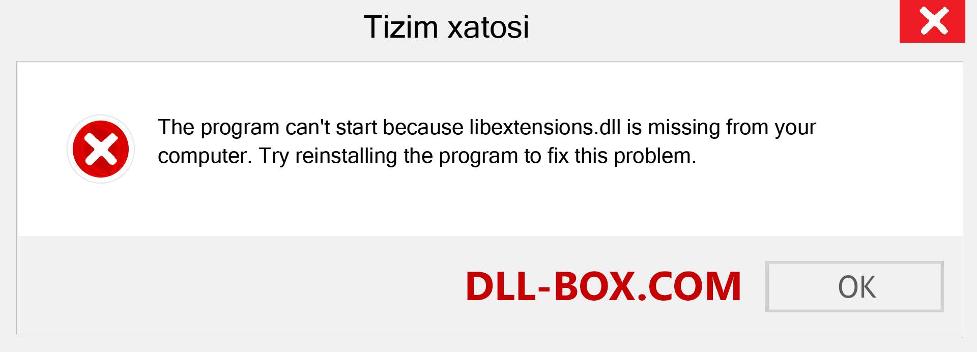 libextensions.dll fayli yo'qolganmi?. Windows 7, 8, 10 uchun yuklab olish - Windowsda libextensions dll etishmayotgan xatoni tuzating, rasmlar, rasmlar